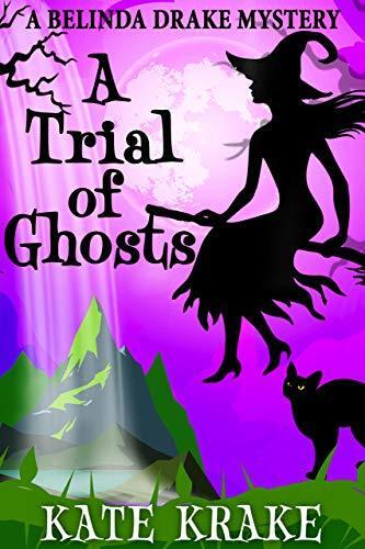 A Trial of Ghosts: A Supernatural Mystery
