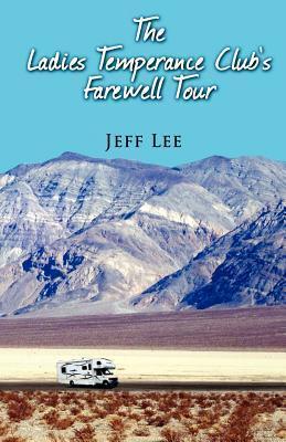 The Ladies Temperance Club's Farewell Tour