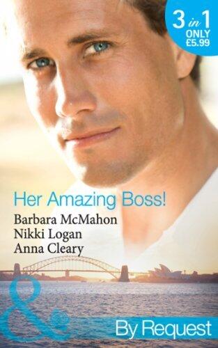 Her Amazing Boss!: The Daredevil Tycoon (9 to 5, Book 51) / Lights, Camera...Kiss the Boss (9 to 5, Book 53) / At the Boss's Beck and Call