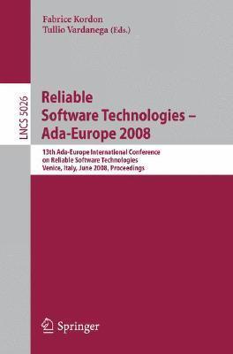 Reliable Software Technologies - Ada-Europe 2008: 13th Ada-Europe International Conference on Reliable Software Technologies, Venice, Italy, June ...
