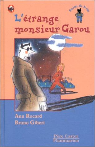 L'etrange monsieur garou: - DES 7ANS