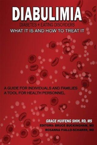 Diabulimia: What It Is and How To Treat It; A Guide for Individuals & Families; A Tool for Health Personnel