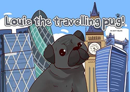 Louie the travelling pug: Louie the pug travels to London