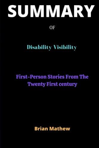 Summary of Disability Visibility: First-Person Stories From the Twenty First Century