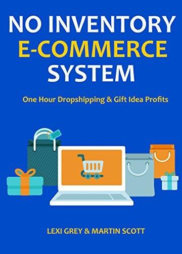 NO INVENTORY E-COMMERCE SYSTEM: One Hour Dropshipping & Gift Idea Profits