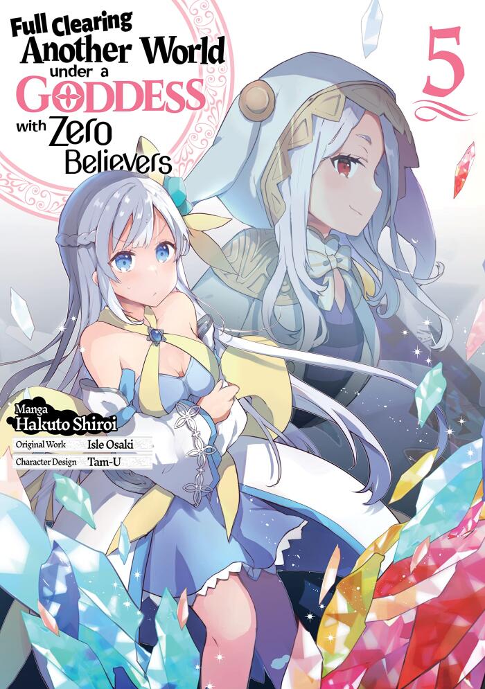 Full Clearing Another World under a Goddess with Zero Believers Manga, Volume 5