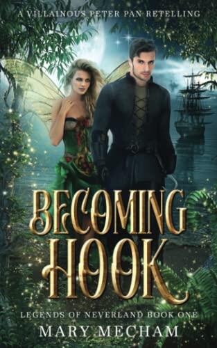 Becoming Hook: A Villainous Peter Pan Retelling
