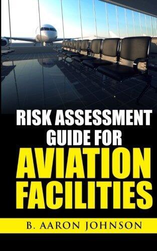 Risk Assessment Guide for Aviation Facilities
