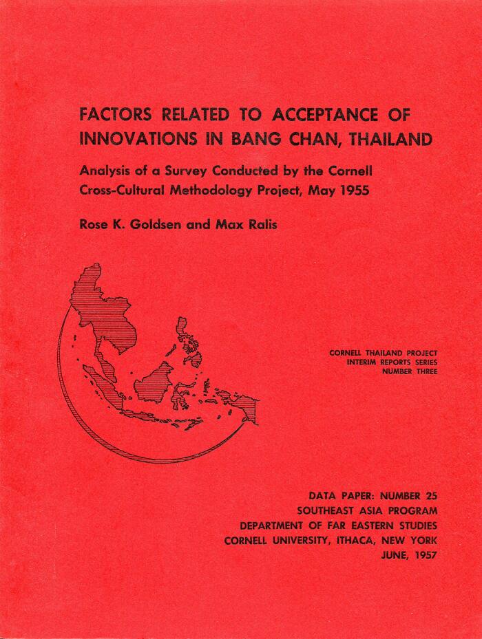 Factors Related To Acceptance Of Innovation In Bang Chan, Thailand: Analysis of a Survey Conducted by the Cornell Cross-Cultural Methodology Project, May 1955