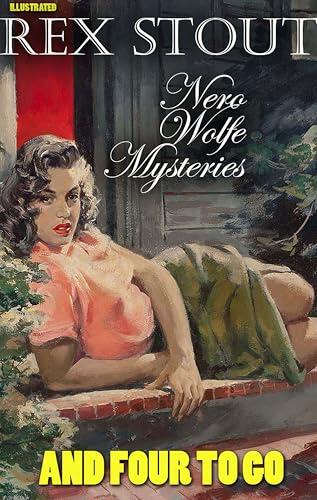 And Four To Go. Nero Wolfe Mysteries. Illustrated