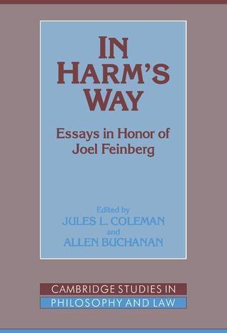 In Harm's Way: Essays in Honor of Joel Feinberg