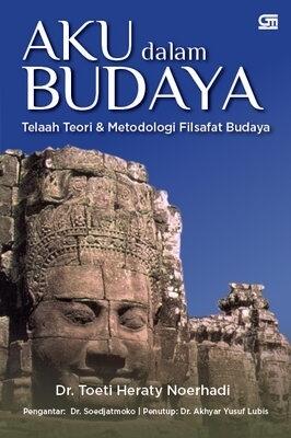Aku dalam Budaya: Telaah Teori & Metodologi Filsafat Budaya