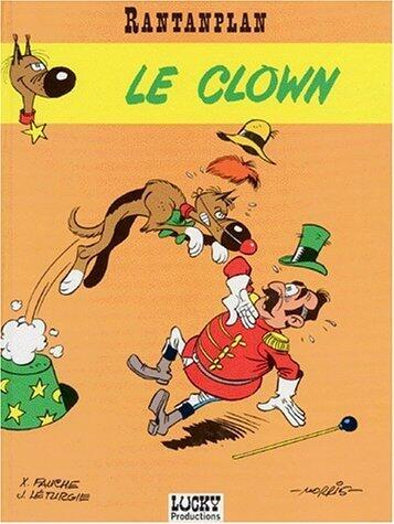Rantanplan, tome 4 : Le Clown de Morris (Dessins), Jean Léturgie (Scenario), Xavier Fauche (Scenario) (25 février 2000) Album