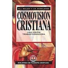 Cosmovisión Cristiana: Una Visión Transformadora