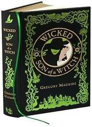 Wicked & Son of a Witch