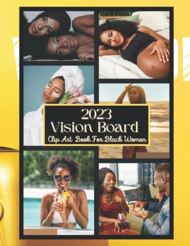 Vision Board Clip Art Book For Black Women: 250+ Pictures, Quotes, Motivation | Manifesting & Affirmation Journal | Vision Board Supplies | Manifest & ... Board Magazine For Black Women | Gift Idea
