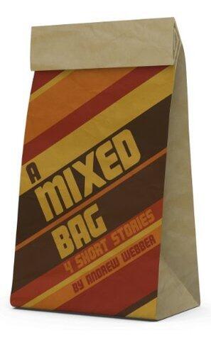 A Mixed Bag: A collection of short stories