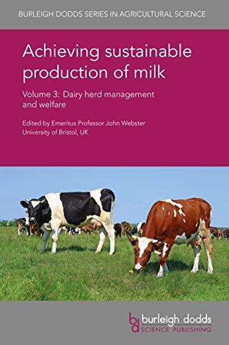 Achieving Sustainable Production of Milk (Volume 3): Dairy Herd Management and Welfare