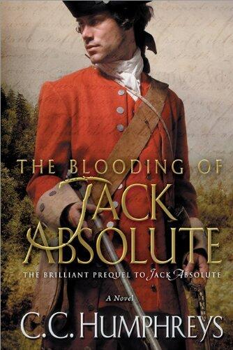 The Blooding of Jack Absolute by C C Humphreys