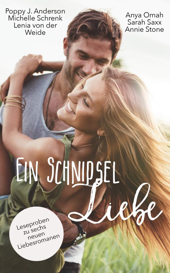 Ein Schnipsel Liebe: Leseproben-Sammelband
