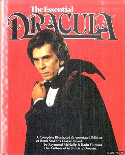 The Essential Dracula:  A Completely Illustrated & Annotated Edition of Bram Stoker's Classic Novel
