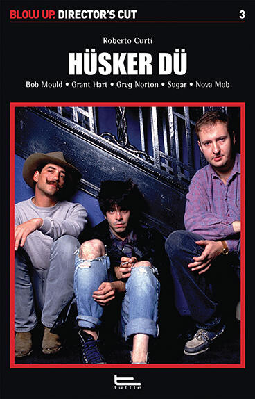 Husker Du [Bob Mould • Grant Hart • Greg Norton • Sugar • Nova Mob]
