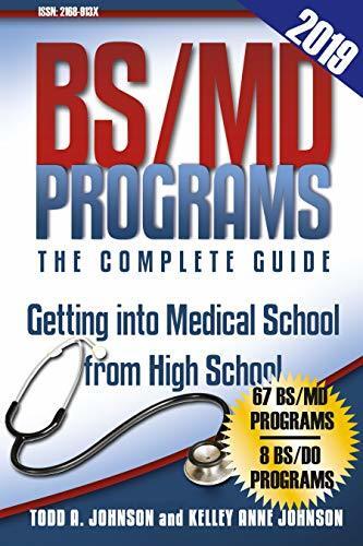 BS/MD Programs-The Complete Guide: Getting Into Medical School from High School