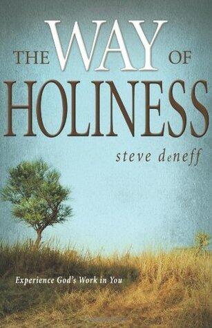 The Way of Holiness: Experience God's Work in You