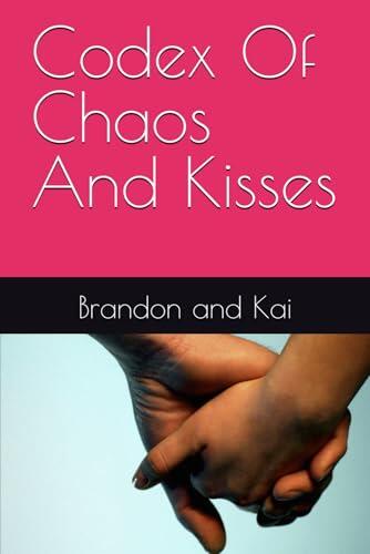 Codex Of Chaos And Kisses