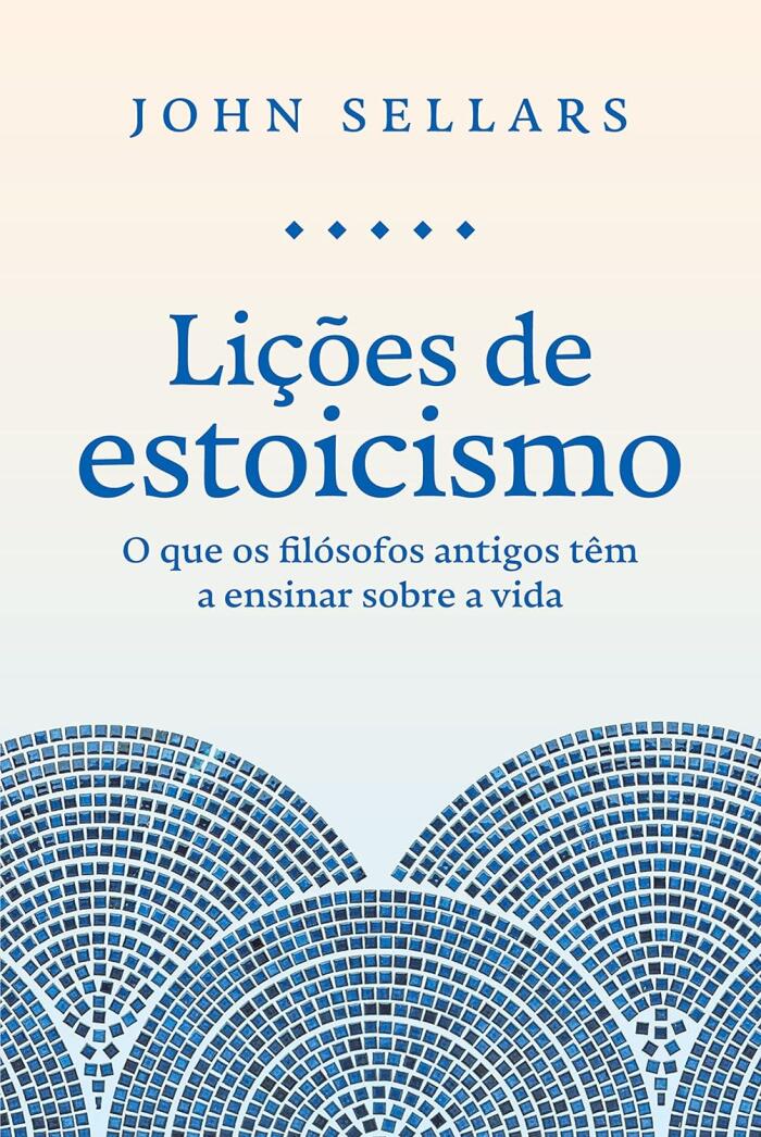 Lições de Estoicismo: O Que os Filósofos Antigos Têm a Ensinar Sobre a Vida