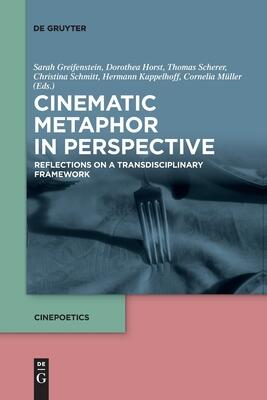 Cinematic Metaphor in Perspective: Reflections on a Transdisciplinary Framework