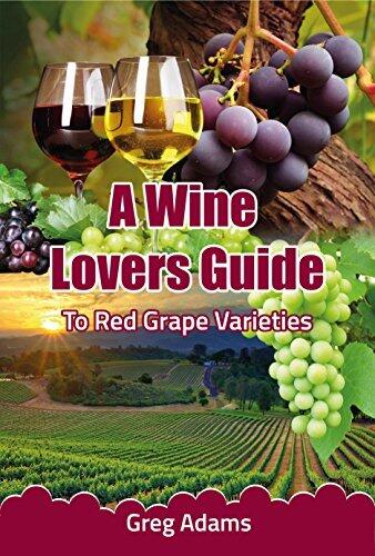 A Wine Lovers Guide: To Red Wine Grape Varieties