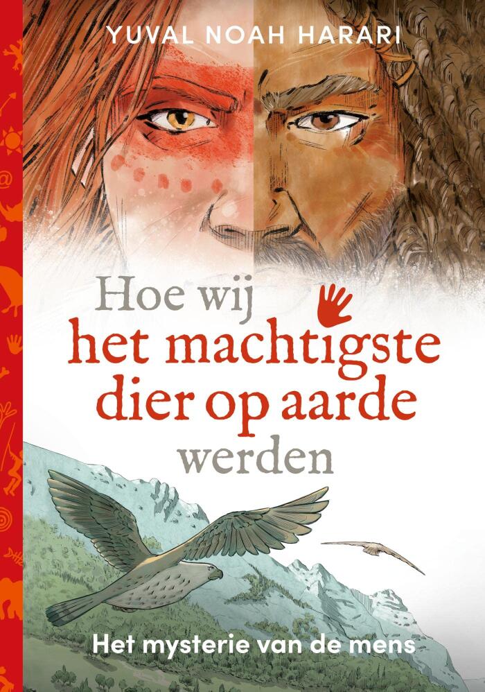Hoe wij het machtigste dier op aarde werden (Het mysterie van de mens Book 1)
