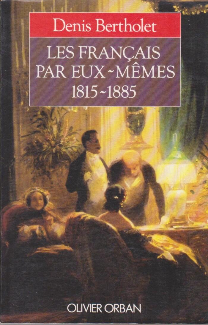 Les Français par eux-mêmes, 1815-1885