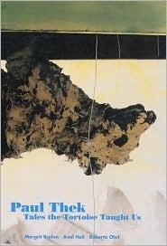 Paul Thek: Tales the Tortoise Taught Us