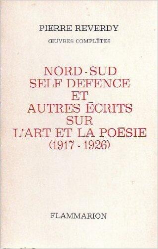 Nord-Sud, self-défense et autres écrits sur l'art de la poésie