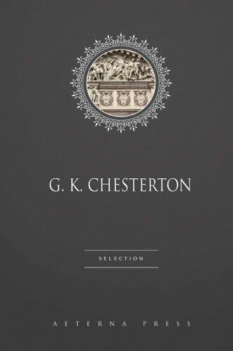 G.K. Chesterton Selection: 7 Books