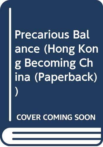 Precarious Balance (Hong Kong Becoming China