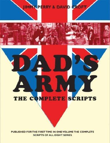 Dad's Army: The Complete Scripts