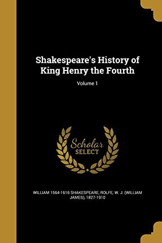 Shakespeare's History of King Henry the Fourth; Volume 1