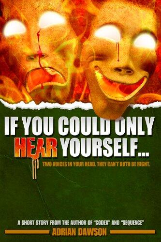 If You Could Only Hear Yourself...