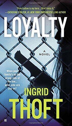 Loyalty (A Fina Ludlow Novel) by Thoft, Ingrid(March 4, 2014) Paperback