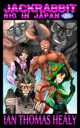 Jackrabbit: Big in Japan: A Just Cause Universe novel