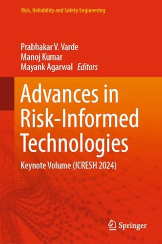 Advances in Risk-Informed Technologies: Keynote Volume (ICRESH 2024)
