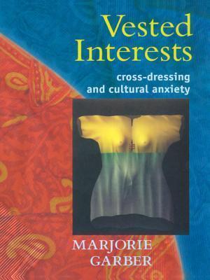 Vested Interests: Cross-Dressing and Cultural Anxiety