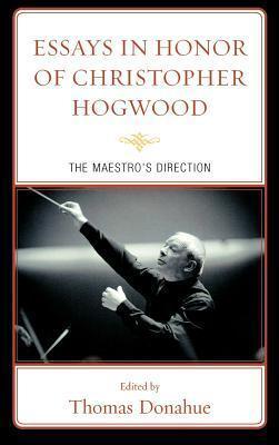Essays in Honor of Christopher Hogwood: The Maestro's Direction