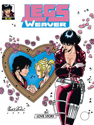 Legs Weaver n. 42: Love story