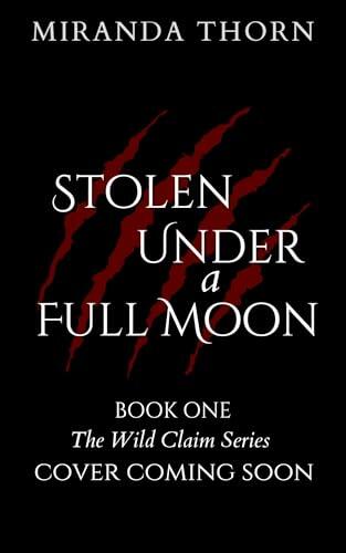 Stolen Under a Full Moon: A Runaway Bride Werewolf Romance