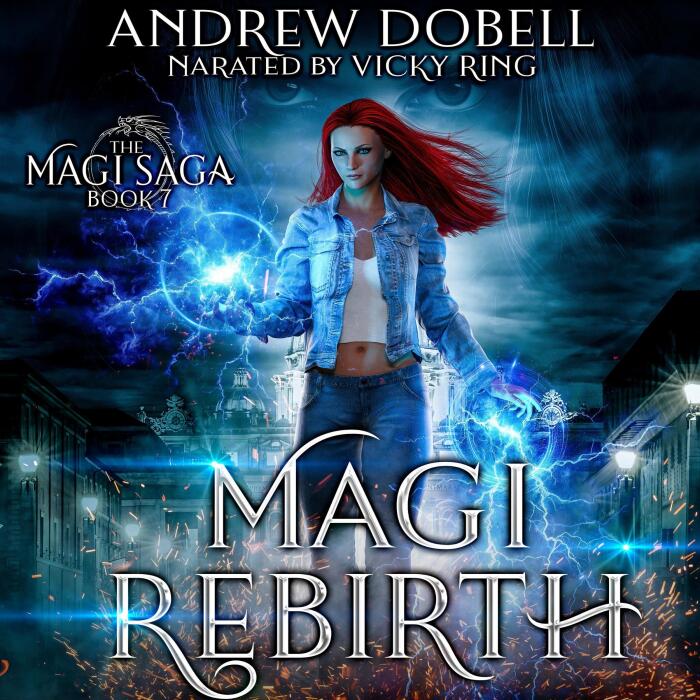 Magi Rebirth: The Magi Saga, Book 7
