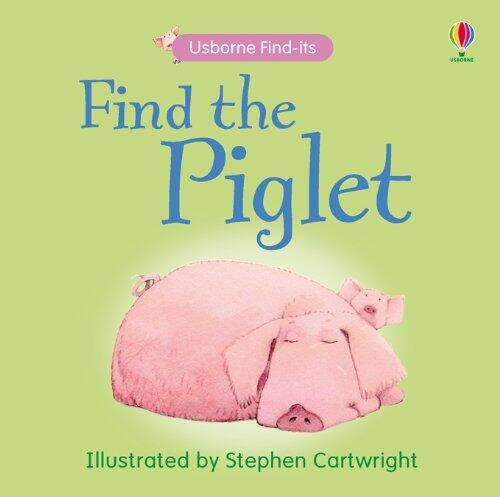 Find the Piglet (Usborne Find It Board Books) by Claudia Zeff (29-Jun-2007) Hardcover